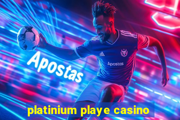 platinium playe casino