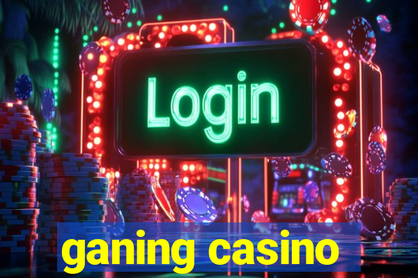 ganing casino