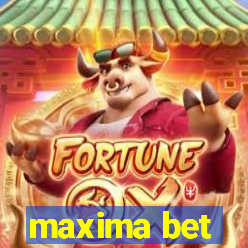 maxima bet