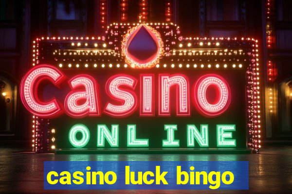 casino luck bingo