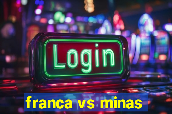 franca vs minas