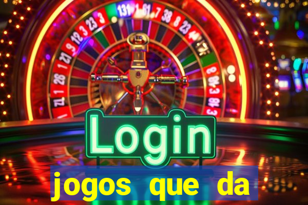 jogos que da rodada gratis