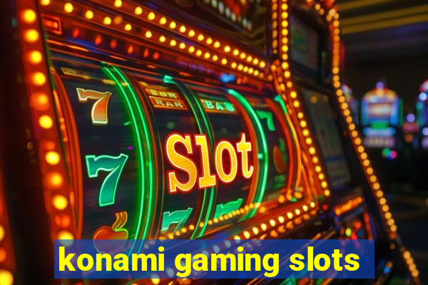 konami gaming slots