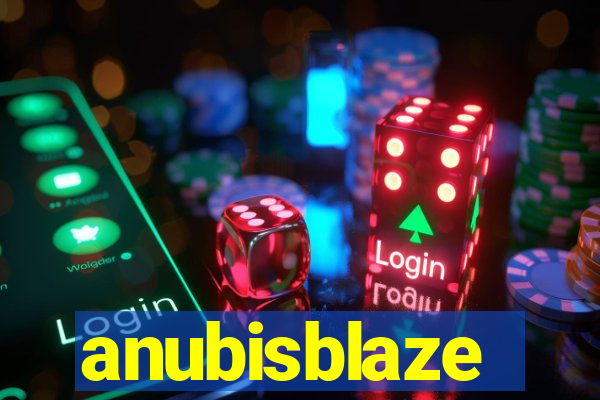 anubisblaze