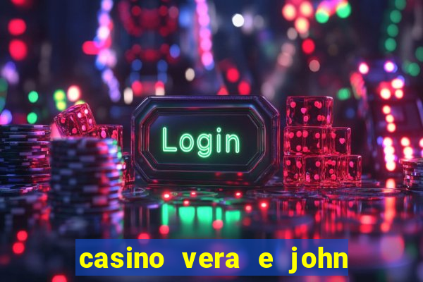 casino vera e john e confiável