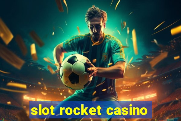 slot rocket casino