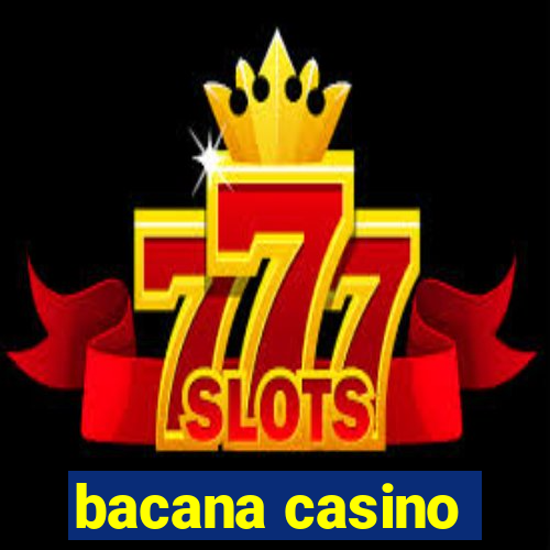 bacana casino