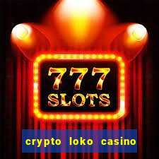 crypto loko casino no deposit bonus