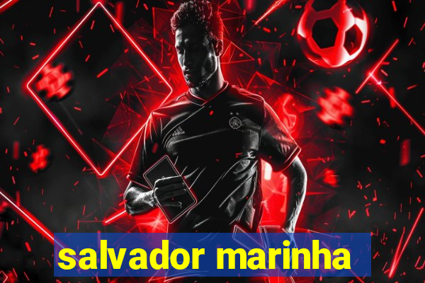 salvador marinha