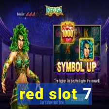 red slot 7