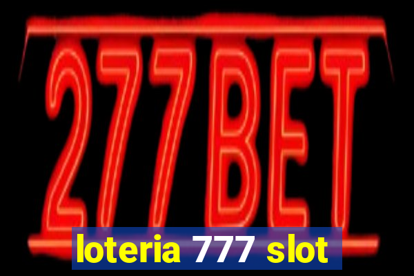 loteria 777 slot