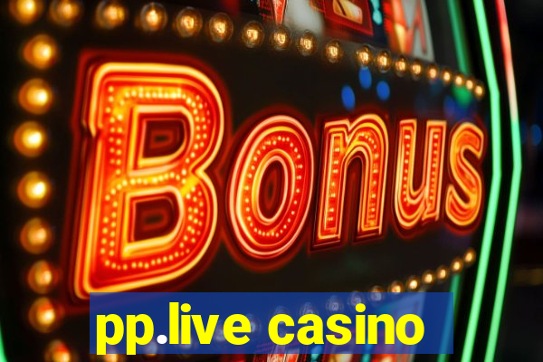 pp.live casino