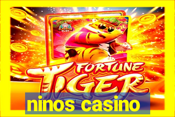 ninos casino