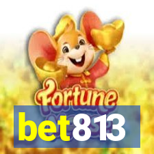 bet813