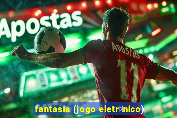 fantasia (jogo eletr么nico)