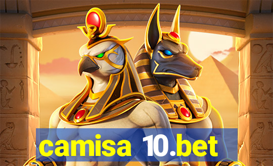 camisa 10.bet