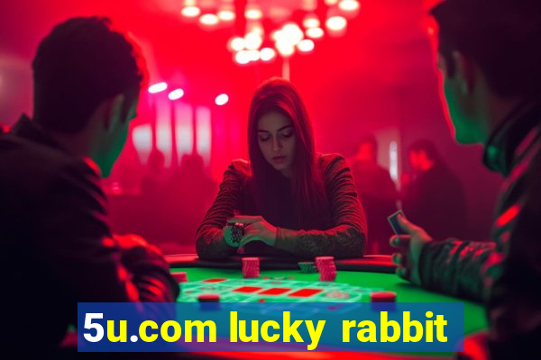 5u.com lucky rabbit