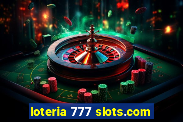 loteria 777 slots.com