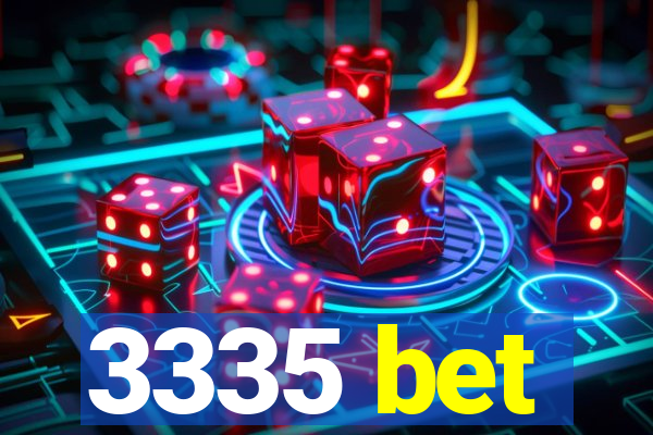 3335 bet