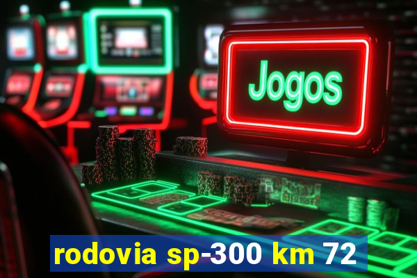 rodovia sp-300 km 72