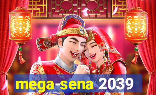 mega-sena 2039