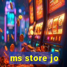 ms store jo