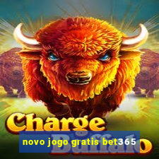 novo jogo gratis bet365