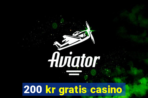 200 kr gratis casino