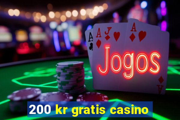 200 kr gratis casino