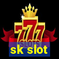 sk slot