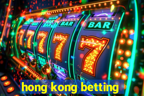 hong kong betting