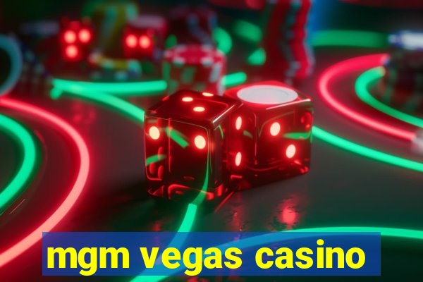 mgm vegas casino