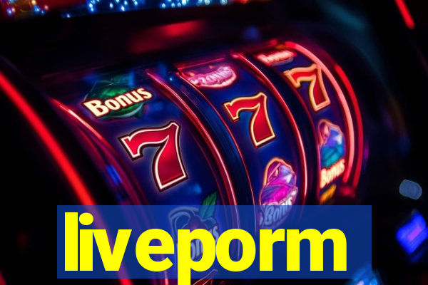 liveporm