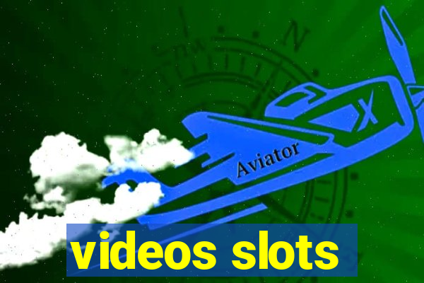 videos slots