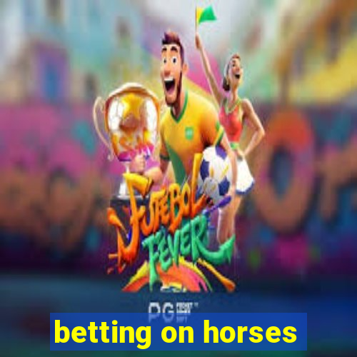 betting on horses