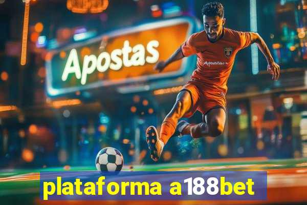 plataforma a188bet