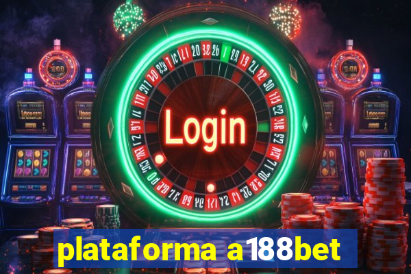 plataforma a188bet