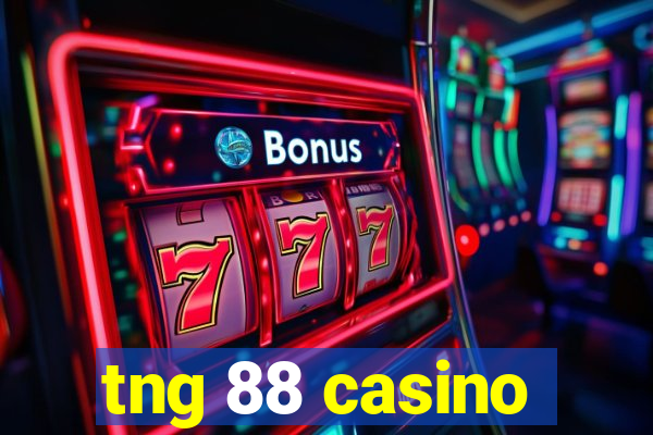 tng 88 casino