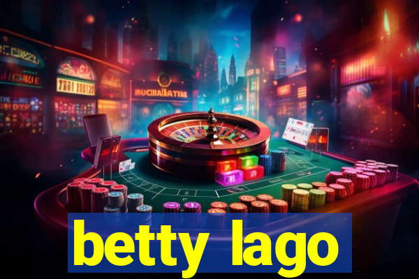 betty lago