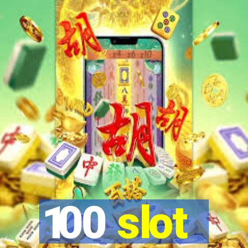 100 slot