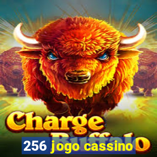 256 jogo cassino