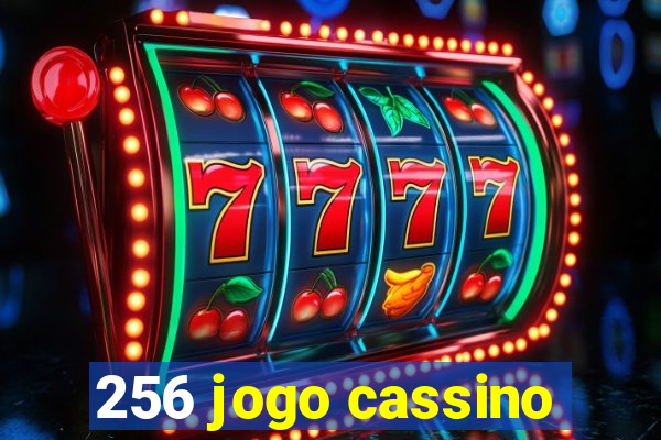 256 jogo cassino