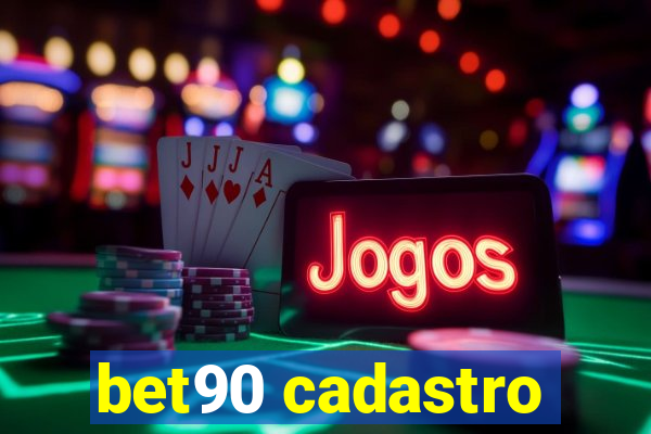 bet90 cadastro