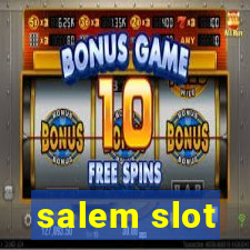 salem slot