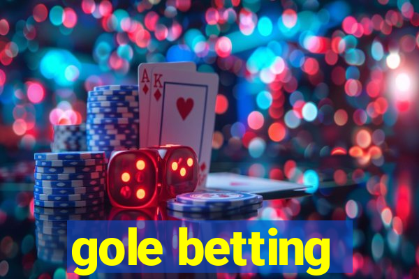 gole betting