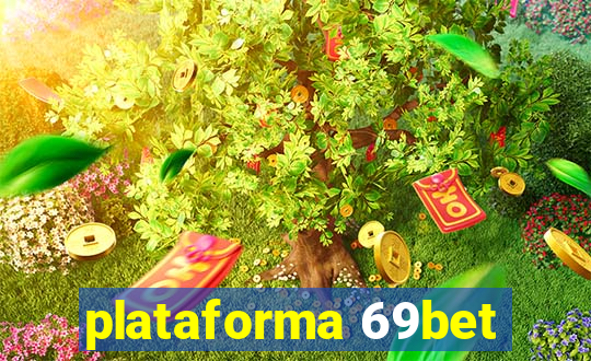 plataforma 69bet