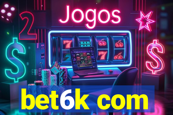 bet6k com