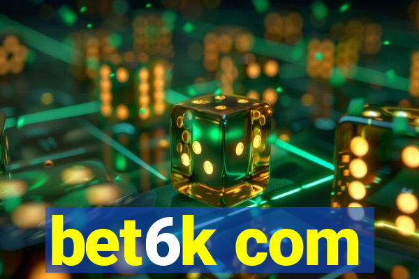 bet6k com