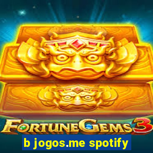 b jogos.me spotify