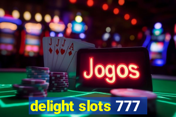 delight slots 777